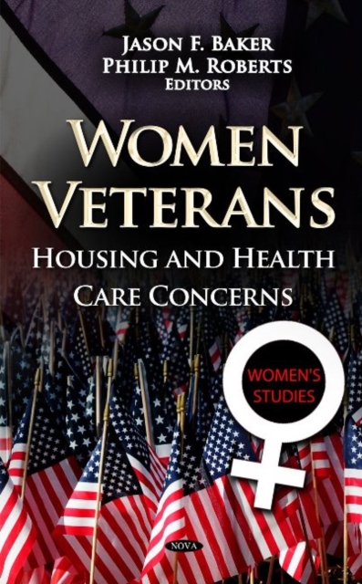 Women Veterans : Housing & Health Care Concerns, Hardback Book