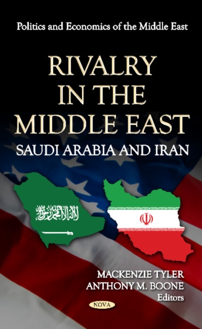 Rivalry in the Middle East : Saudi Arabia & Iran, Hardback Book