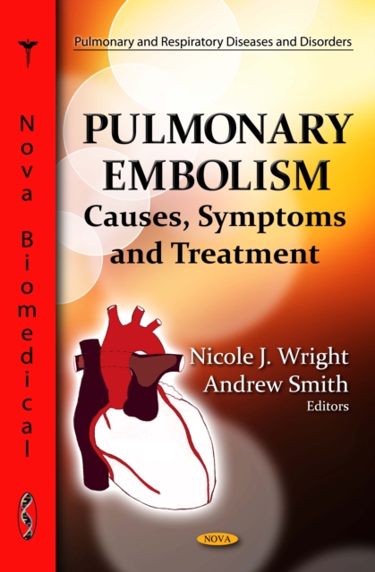 Pulmonary Embolism : Causes, Symptoms and Treatment, PDF eBook
