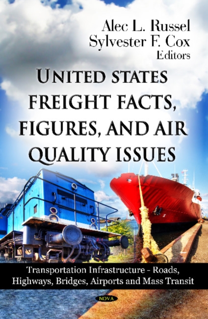 U.S Freight Facts, Figures & Air Quality Issues, Hardback Book