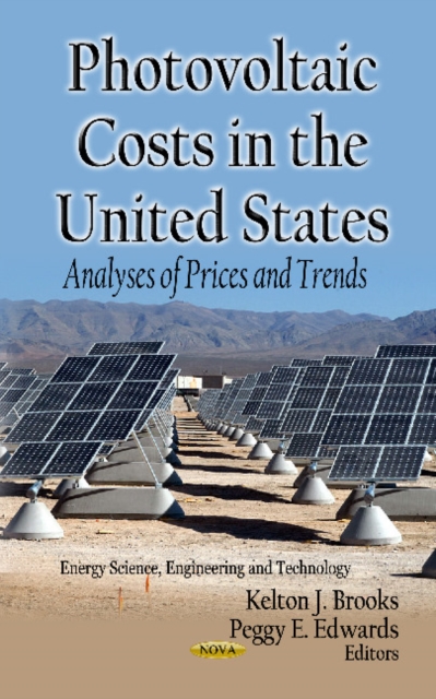 Photovoltaic Costs in the U.S. : Analyses of Prices & Trends, Hardback Book