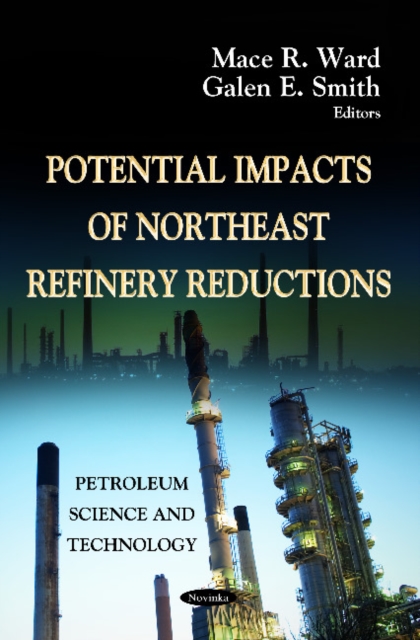 Potential Impacts of Northeast Refinery Reduction, Paperback / softback Book