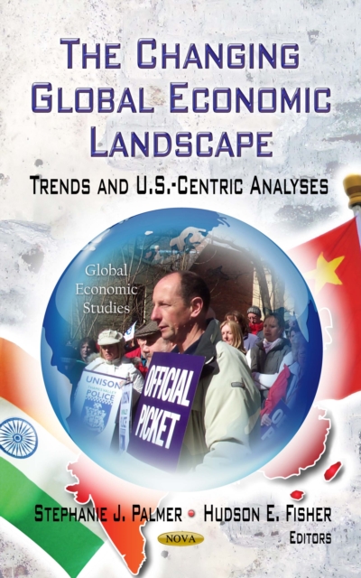 The Changing Global Economic Landscape : Trends and U.S.-Centric Analyses, PDF eBook