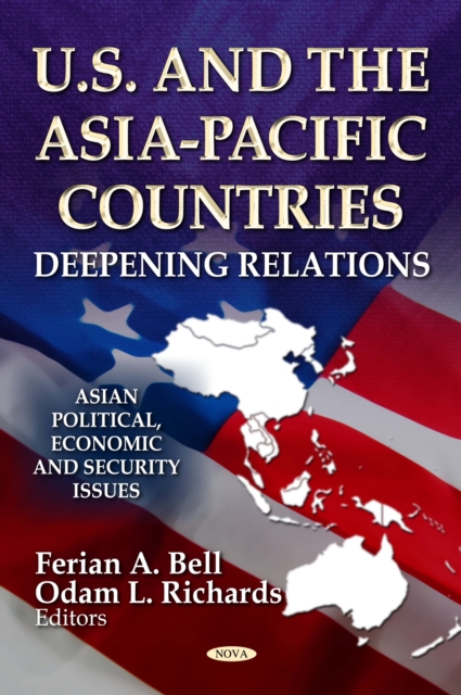 U.S. and the Asia-Pacific Countries : Deepening Relations, PDF eBook