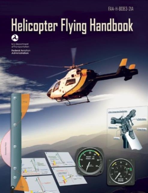 Helicopter Flying Handbook, Paperback / softback Book
