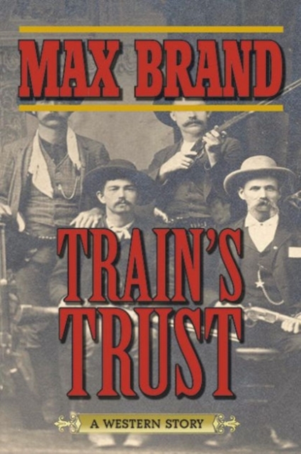 Train's Trust : A Western Story, Paperback / softback Book