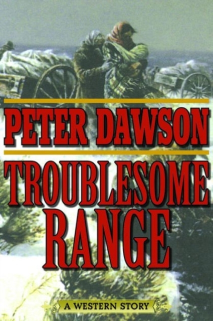 Troublesome Range : A Western Story, Paperback / softback Book