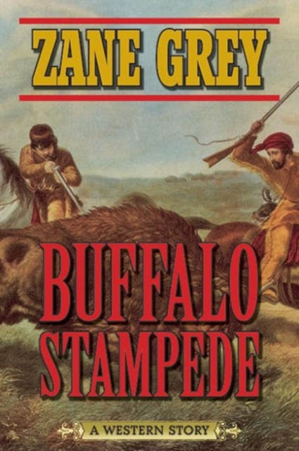 Buffalo Stampede : A Western Story, Paperback / softback Book
