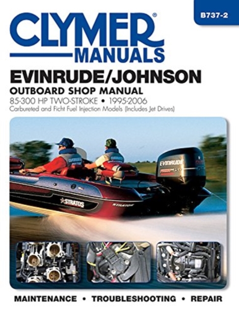 Evinrude/Johnson 85-300 Hp 2-Stroke Outboards - Cl : 1995-2006, Paperback / softback Book