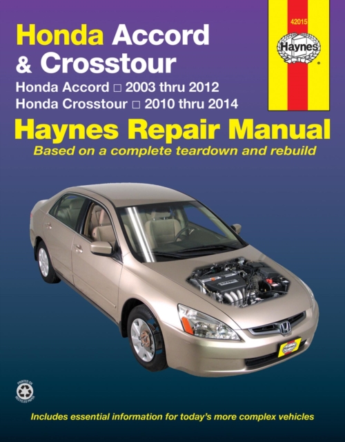 Honda Accord (2003-2012) & Crosstour (2010-2014) Haynes Repair Manual (USA) : 2003-14, Paperback / softback Book