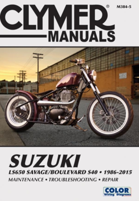 Suzuki LS650 Savage Boulevard S40 Motorcycle (1986-2015) Clymer Repair Manual : 1986-2015, Paperback / softback Book