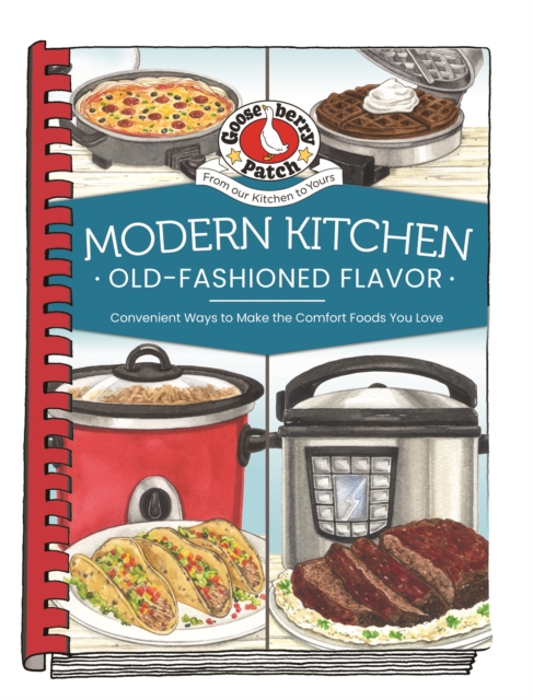 Modern Kitchen, Old-Fashioned Flavors, Spiral bound Book