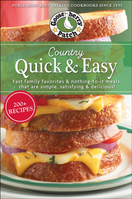 Country Quick & Easy : Fast Family Favorites & Nothing-To-It Meals That Are Simple, Satisfying & Delicious, Paperback / softback Book