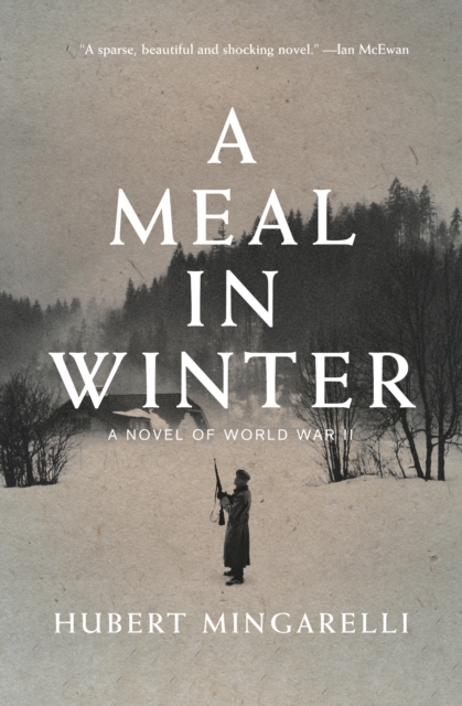 A Meal in Winter : A Novel of World War II, EPUB eBook