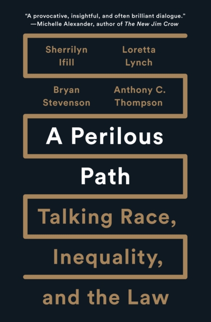 A Perilous Path : Talking Race, Inequality, and the Law, Hardback Book
