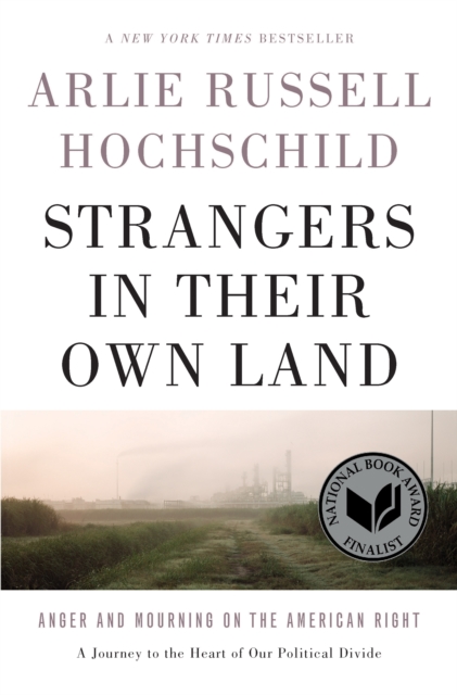 Strangers in Their Own Land : Anger and Mourning on the American Right, EPUB eBook