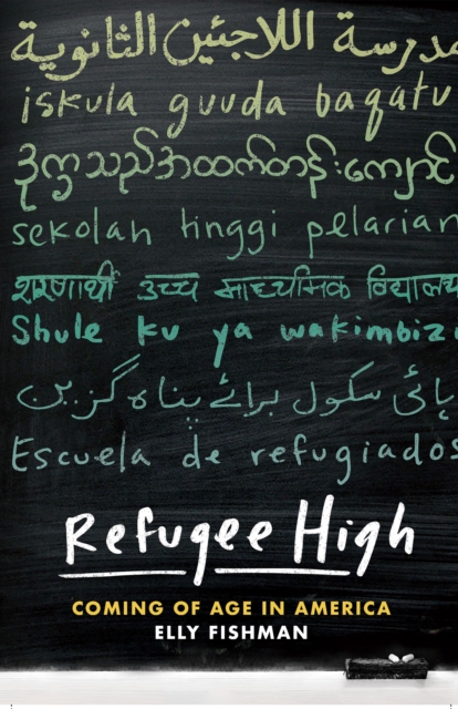 Refugee High : Coming of Age in America, Hardback Book