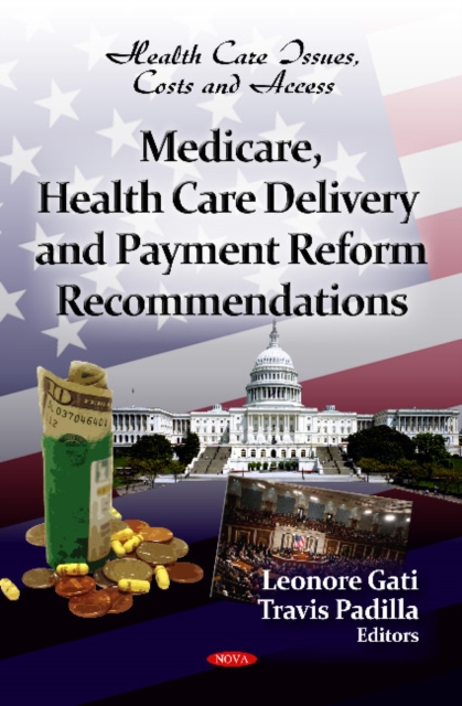 Medicare, Health Care Delivery & Payment Reform Recommendations, Hardback Book