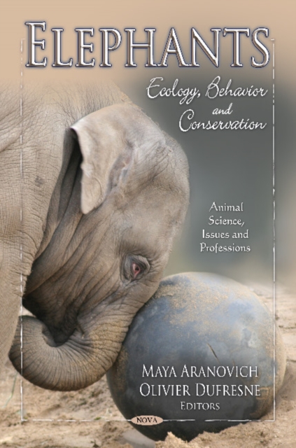 Elephants : Ecology, Behavior & Conservation, Hardback Book