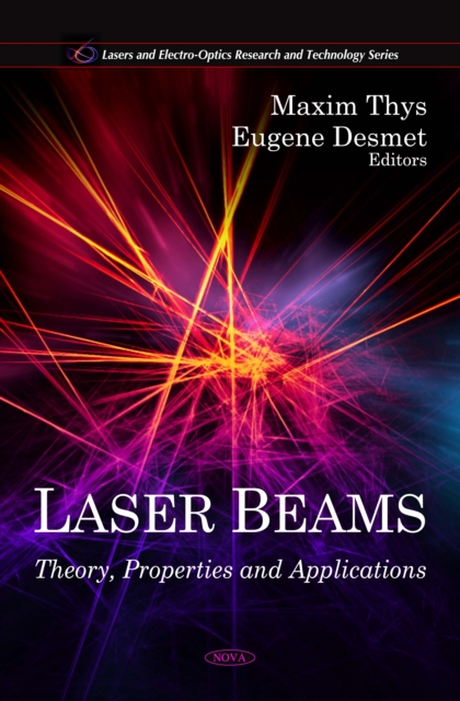 Laser Beams : Theory, Properties and Applications, PDF eBook