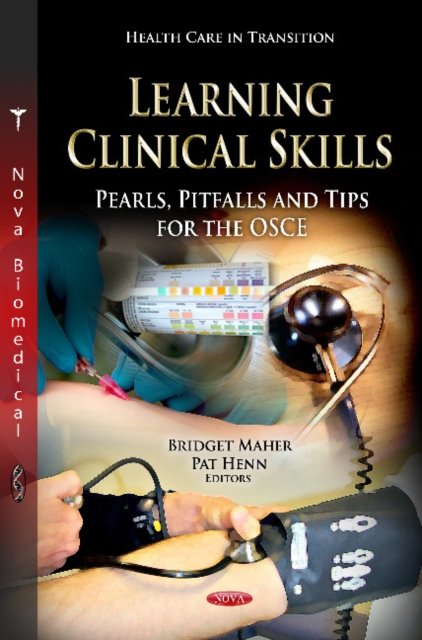 Learning Clinical Skills : Pearls, Pitfalls & Tips for the OSCE, Hardback Book