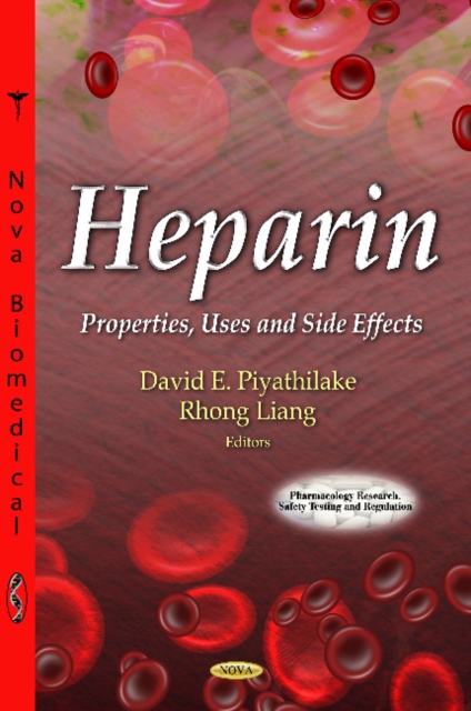 Heparin : Properties, Uses & Side-Effects, Hardback Book