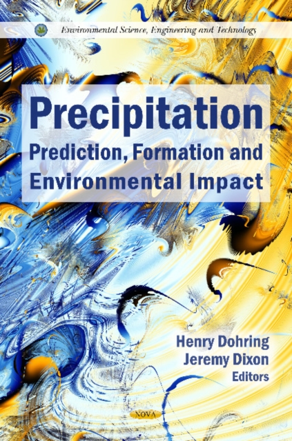 Precipitation : Prediction, Formation & Environmental Impact, Hardback Book