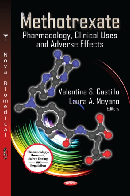 Methotrexate : Pharmacology, Clinical Uses & Adverse Effects, Hardback Book