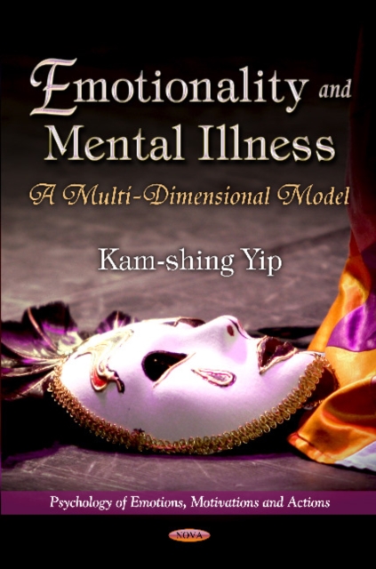 Emotionality & Mental Illness : A Multi-Dimensional Model, Hardback Book