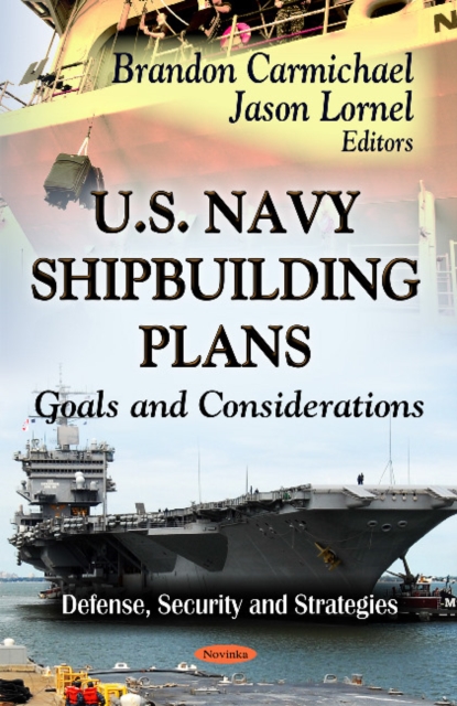 U.S. Navy Shipbuilding Plans : Goals & Considerations, Paperback / softback Book