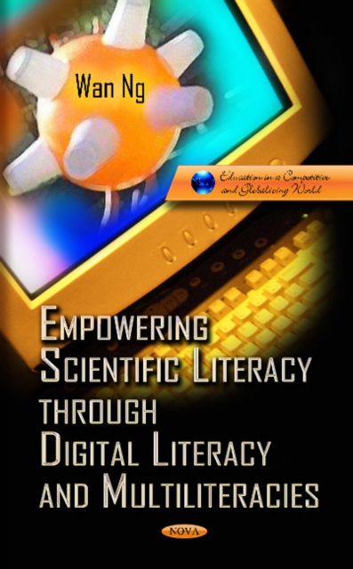 Empowering Scientific Literacy Through Digital Literacy & Multiliteracies, Hardback Book