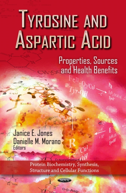 Tyrosine and Aspartic Acid : Properties, Sources and Health Benefits, PDF eBook