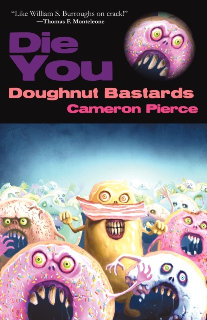 Die You Doughnut Bastards, Paperback / softback Book