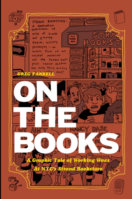 On The Books : A Graphic Tale of Working Woes at NYC's Strand Bookstore, Paperback / softback Book