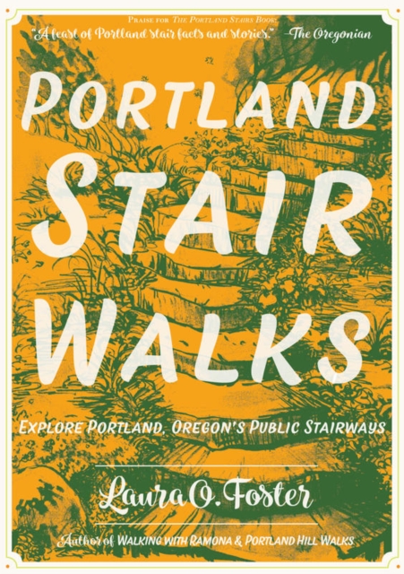 Portland Stair Walks : Explore Portland, Oregon's Public Stairways, EPUB eBook