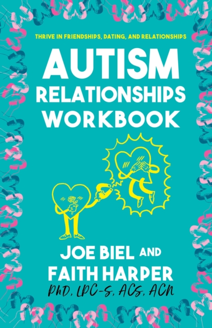 The Autism Relationships Workbook, Paperback / softback Book