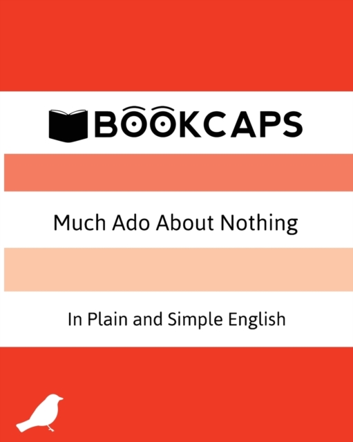 Much ADO about Nothing in Plain and Simple English : (a Modern Translation and the Original Version), Paperback / softback Book
