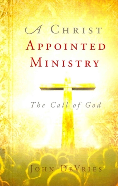 Christ Appointed Ministry, A, Paperback / softback Book