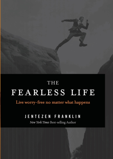 The Fearless Life : Live Worry-Free No Matter What Happens, Paperback / softback Book