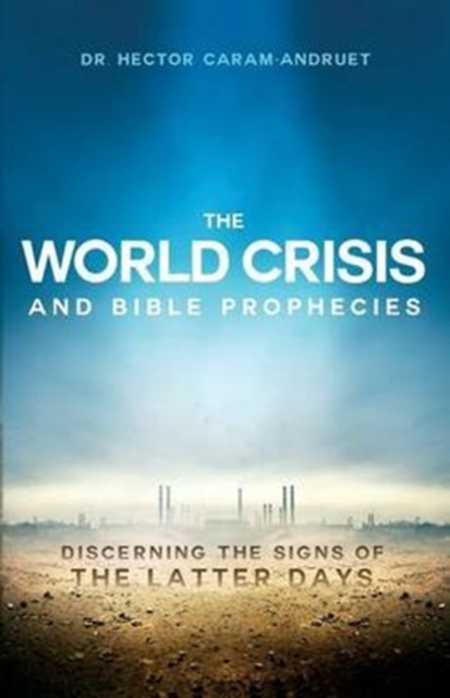 World Crisis And Bible Prophecies, The, Paperback / softback Book