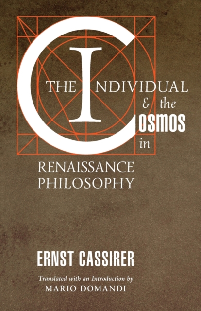 The Individual and the Cosmos in Renaissance Philosophy, Paperback / softback Book