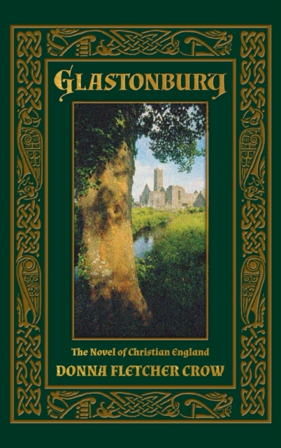 Glastonbury : The Novel of Christian England, Hardback Book