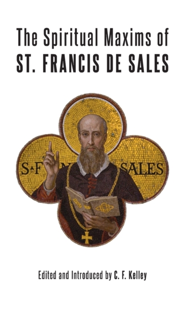 The Spiritual Maxims of St. Francis de Sales, Hardback Book