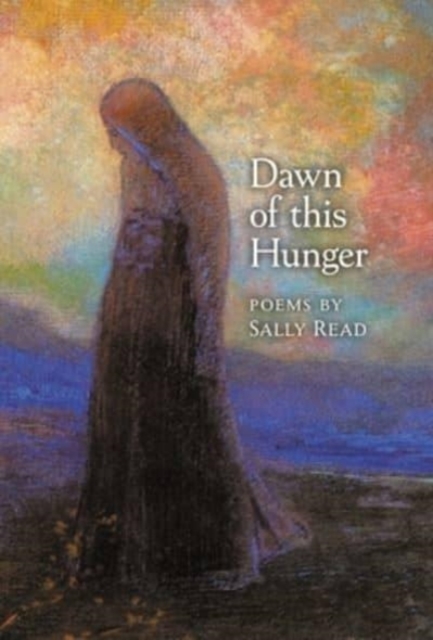 Dawn of this Hunger, Hardback Book