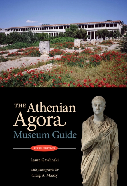 The Athenian Agora : Museum Guide (5th ed.), PDF eBook