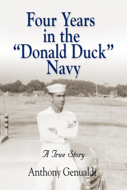 Four Years in the Donald Duck Navy, Paperback / softback Book