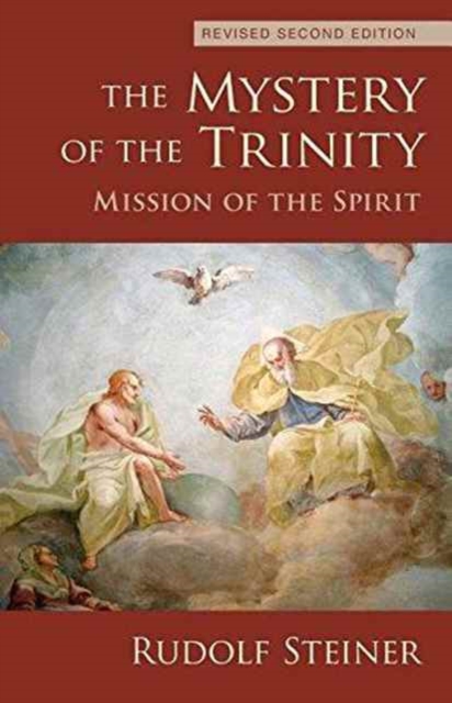 The Mystery of the Trinity : Mission of the Spirit, Paperback / softback Book