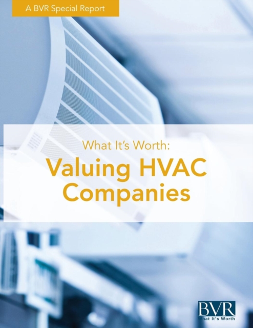 What It's Worth : Valuing HVAC Companies, Paperback / softback Book