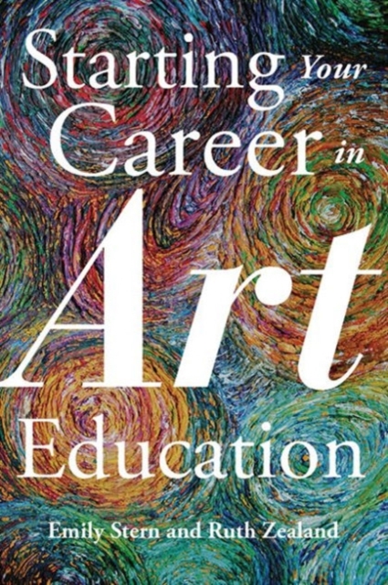 Starting Your Career in Art Education, Paperback / softback Book