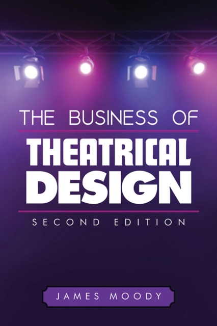 The Business of Theatrical Design, Second Edition, EPUB eBook
